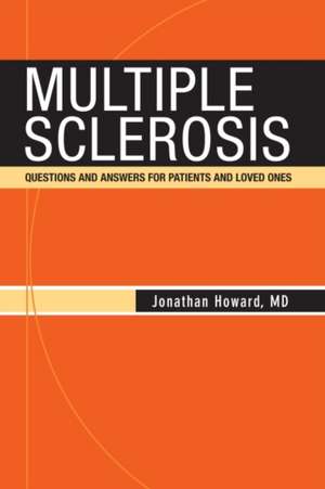 Multiple Sclerosis de Jonathan MD Howard