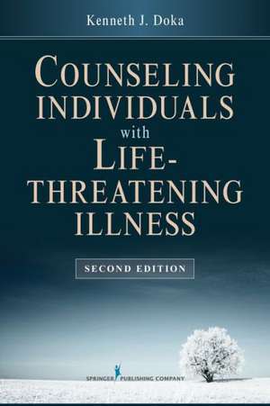 Counseling Individuals with Life Threatening Illness de Ed. Doka, Kenneth J.