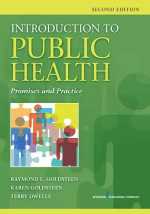 Introduction to Public Health: Promises and Practice de Raymond L. Goldsteen