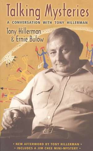 Talking Mysteries: A Conversation with Tony Hillerman de Tony Hillerman