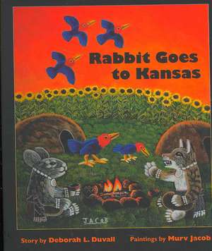 Rabbit Goes to Kansas de Deborah L. Duvall