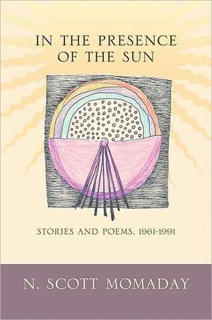 In the Presence of the Sun: Stories and Poems, 1961-1991 de Natachee Scott Momaday