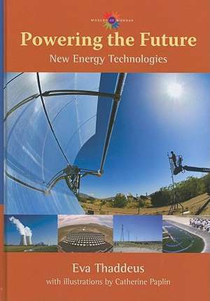 Powering the Future: New Energy Technologies de Eva Thaddeus