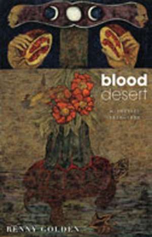 Blood Desert: Witnesses, 1820-1880 de Renny Golden