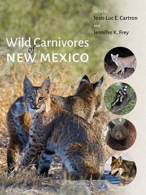 Wild Carnivores of New Mexico de Jean-Luc E Cartron