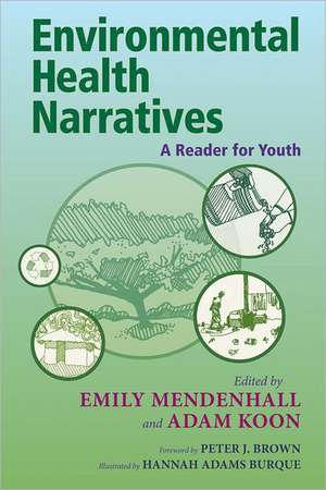 Environmental Health Narratives: A Reader for Youth de Emily Mendenhall