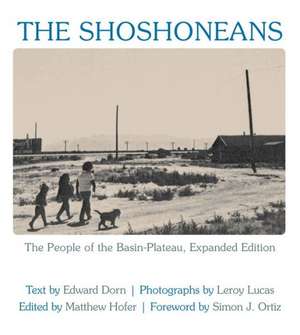 The Shoshoneans: The People of the Basin-Plateau de Edward Dorn