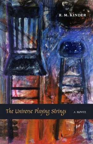 The Universe Playing Strings de R.M. Kinder