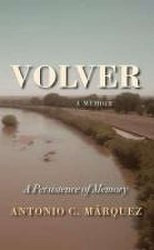 Volver de Antonio C. Marquez