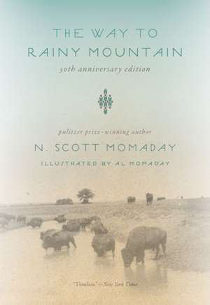 The Way to Rainy Mountain, 50th Anniversary Edition de N Scott Momaday