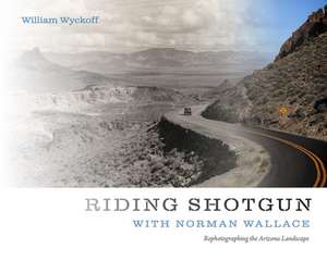 Riding Shotgun with Norman Wallace de William Wyckoff