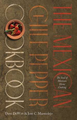 The Mexican Chile Pepper Cookbook de Dave DeWitt