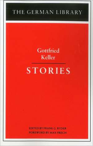 Stories: Gottfried Keller de Frank G. Ryder