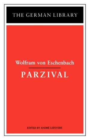 Parzival: Wolfram von Eschenbach de André Lefevere