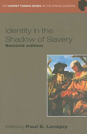 Identity in the Shadow of Slavery de Paul E. Lovejoy