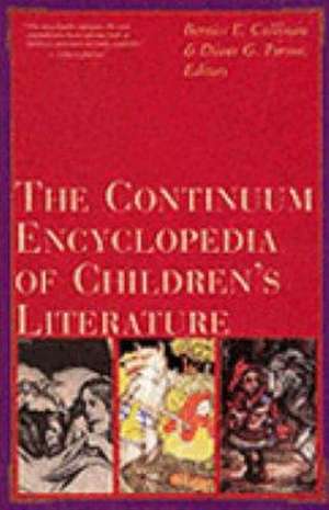 The Continuum Encyclopedia of Children's Literature de Bernice E. Cullinan