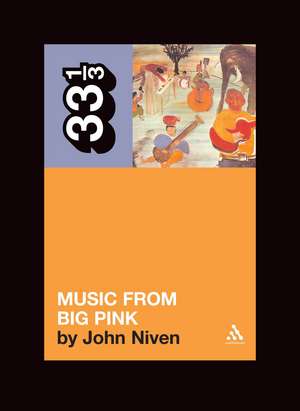 The Band's Music from Big Pink de John Niven