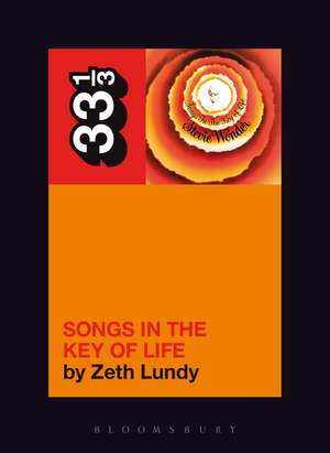 Stevie Wonder's Songs in the Key of Life de Zeth Lundy