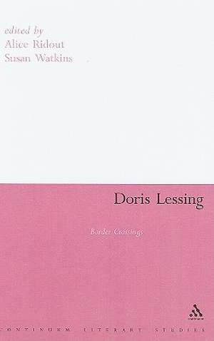 Doris Lessing: Border Crossings de Dr Alice Ridout