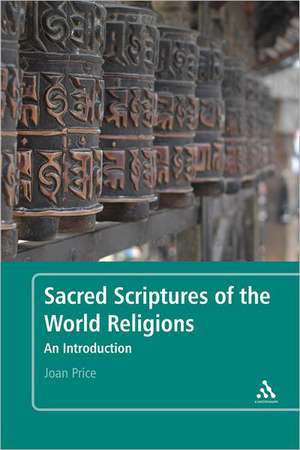 Sacred Scriptures of the World Religions: An Introduction de Professor Joan Price