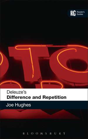 Deleuze's 'Difference and Repetition': A Reader's Guide de Dr Joe Hughes