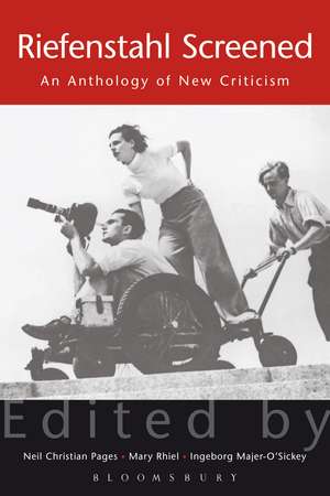 Riefenstahl Screened: An Anthology of New Criticism de Neil Christian Pages