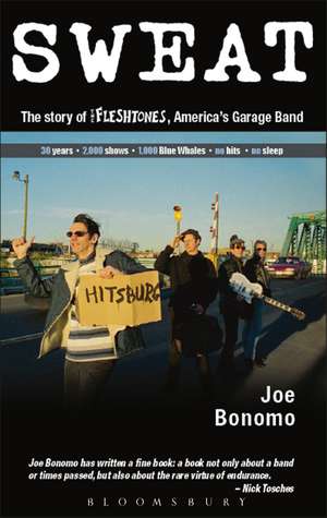 Sweat: The Story of the Fleshtones, America's Garage Band de Joe Bonomo