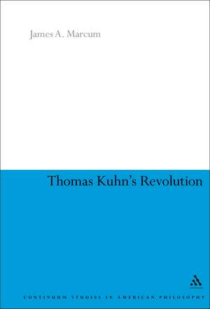 Thomas Kuhn's Revolution de James A. Marcum