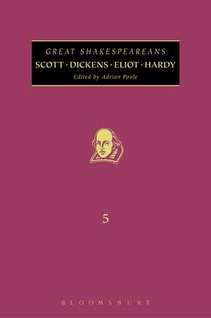 Scott, Dickens, Eliot, Hardy: Great Shakespeareans: Volume V de Adrian Poole