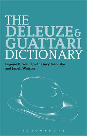 The Deleuze and Guattari Dictionary de Eugene B. Young