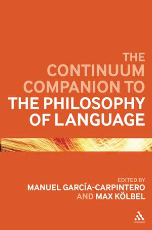 The Continuum Companion to the Philosophy of Language de Manuel Garcia-Carpintero