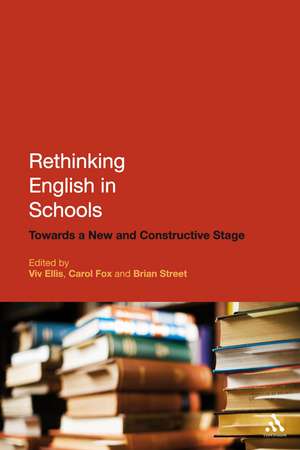 Rethinking English in Schools: Towards a New and Constructive Stage de Professor Viv Ellis