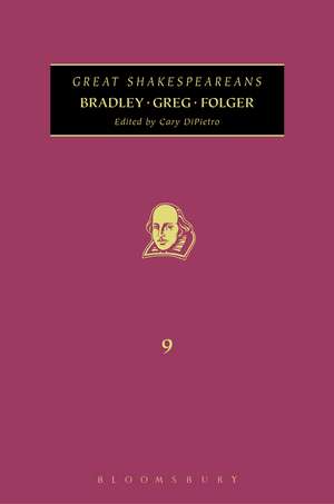 Bradley, Greg, Folger: Great Shakespeareans: Volume IX de Cary DiPietro