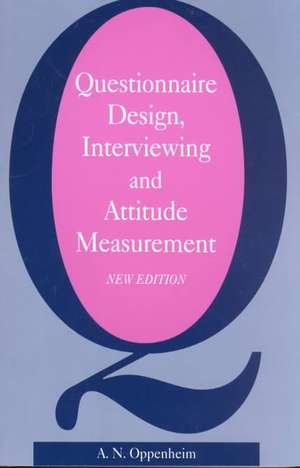 Questionnaire Design, Interviewing and Attitude Measurement de A. N. Oppenheim