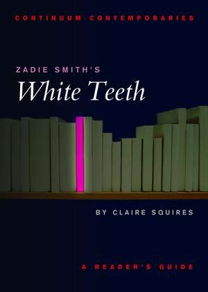 Zadie Smith's White Teeth de Claire Squires