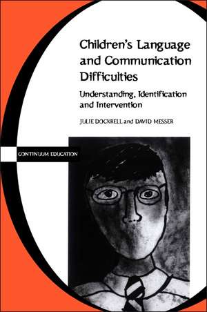 Children's Language and Communication Difficulties de Julie Dockrell