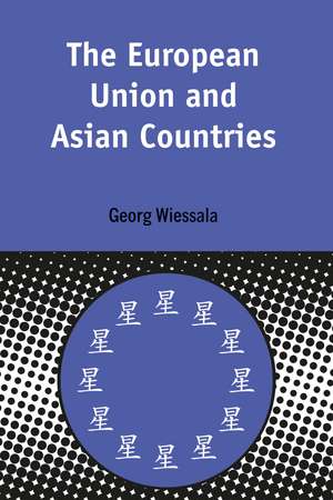 The European Union and Asian Countries de Georg Wiessala