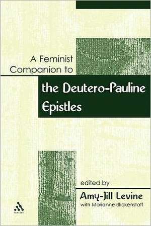 Feminist Companion to Paul: Deutero-Pauline Writings de Amy-Jill Levine