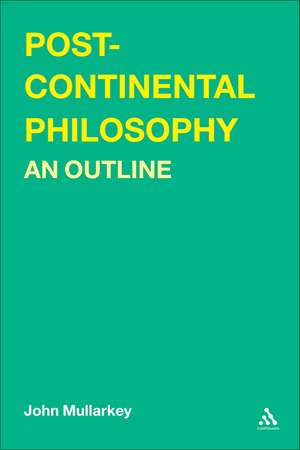 Post-Continental Philosophy: An Outline de John Ó Maoilearca