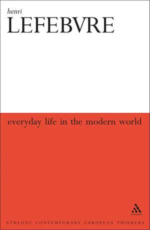 Everyday Life in the Modern World: Second Revised Edition de Henri Lefebvre