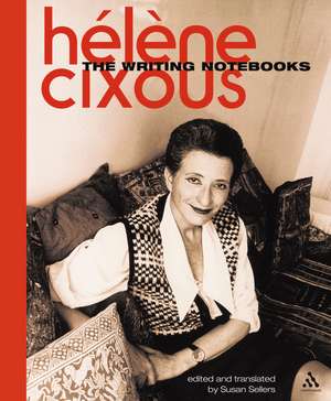 The Writing Notebooks de Helene Cixous