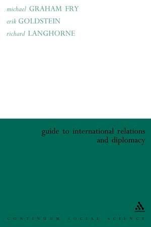 Guide to International Relations and Diplomacy de Michael Graham Fry