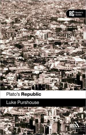 Plato's Republic: A Reader's Guide de Dr. Luke Purshouse