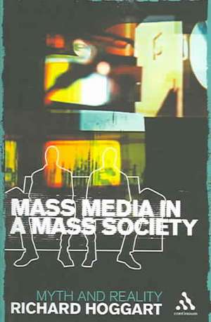 Mass Media in a Mass Society de Richard Hoggart