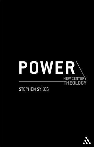 Power and Christian Theology de Bishop Stephen Sykes