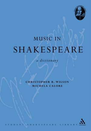 Music in Shakespeare: A Dictionary de Professor Christopher R. Wilson