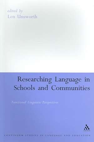 Researching Language in Schools and Communities: Functional Linguistic Perspectives de Len Unsworth