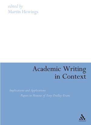 Academic Writing in Context: Implications and Applications de Martin Hewings