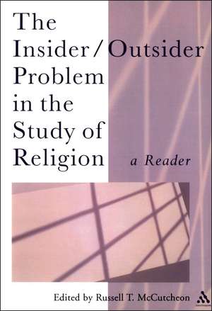 The Insider/Outsider Problem in the Study of Religion: A Reader de Professor Russell T. McCutcheon