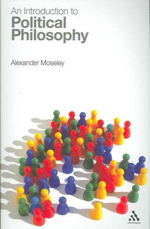 An Introduction to Political Philosophy de Dr Alexander Moseley